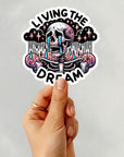 Living the Dream - Vinyl Water Resistant Sticker, Laptop Sticker, Phone Sticker, Water Bottle Sticker