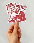 Villain Lover - Vinyl Water Resistant Sticker, Laptop Sticker, Phone Sticker, Water Bottle Sticker, Cute Decal