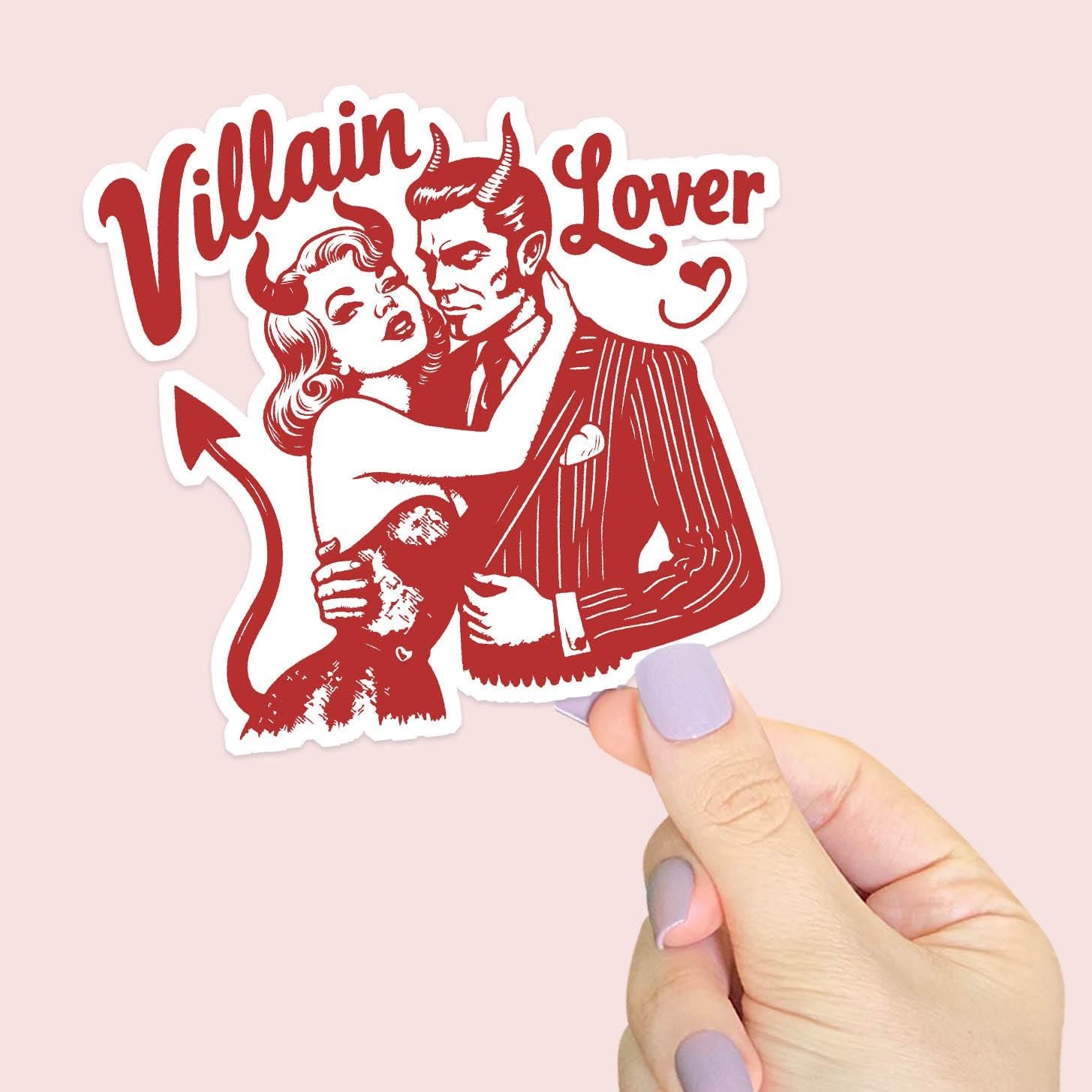 Villain Lover - Vinyl Water Resistant Sticker, Laptop Sticker, Phone Sticker, Water Bottle Sticker, Cute Decal