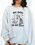 My Dog is My Boo - Crewneck Sweatshirt or Hoodie