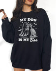 My Dog is My Boo - Crewneck Sweatshirt or Hoodie