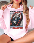 Wake Me Up When It's Halloween - Crewneck Sweatshirt or Hoodie