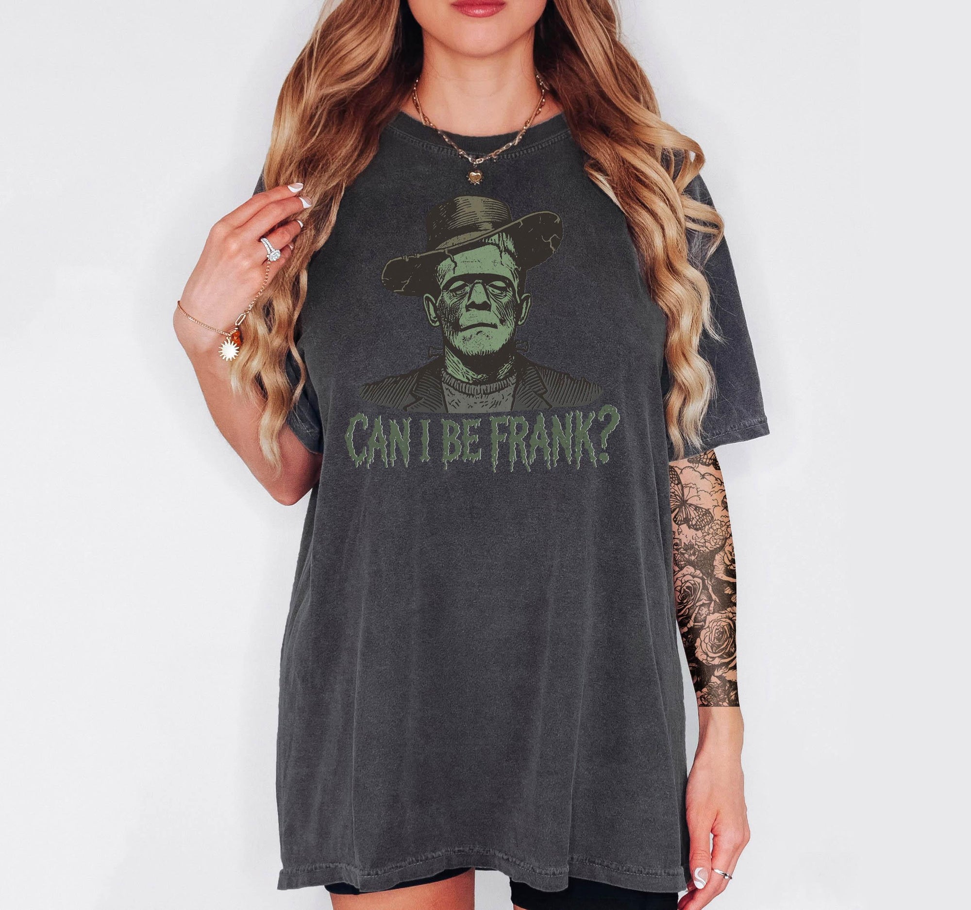 Can I Be Frank - Comfort Colors T-shirt, Funny Shirt, Dark Humor