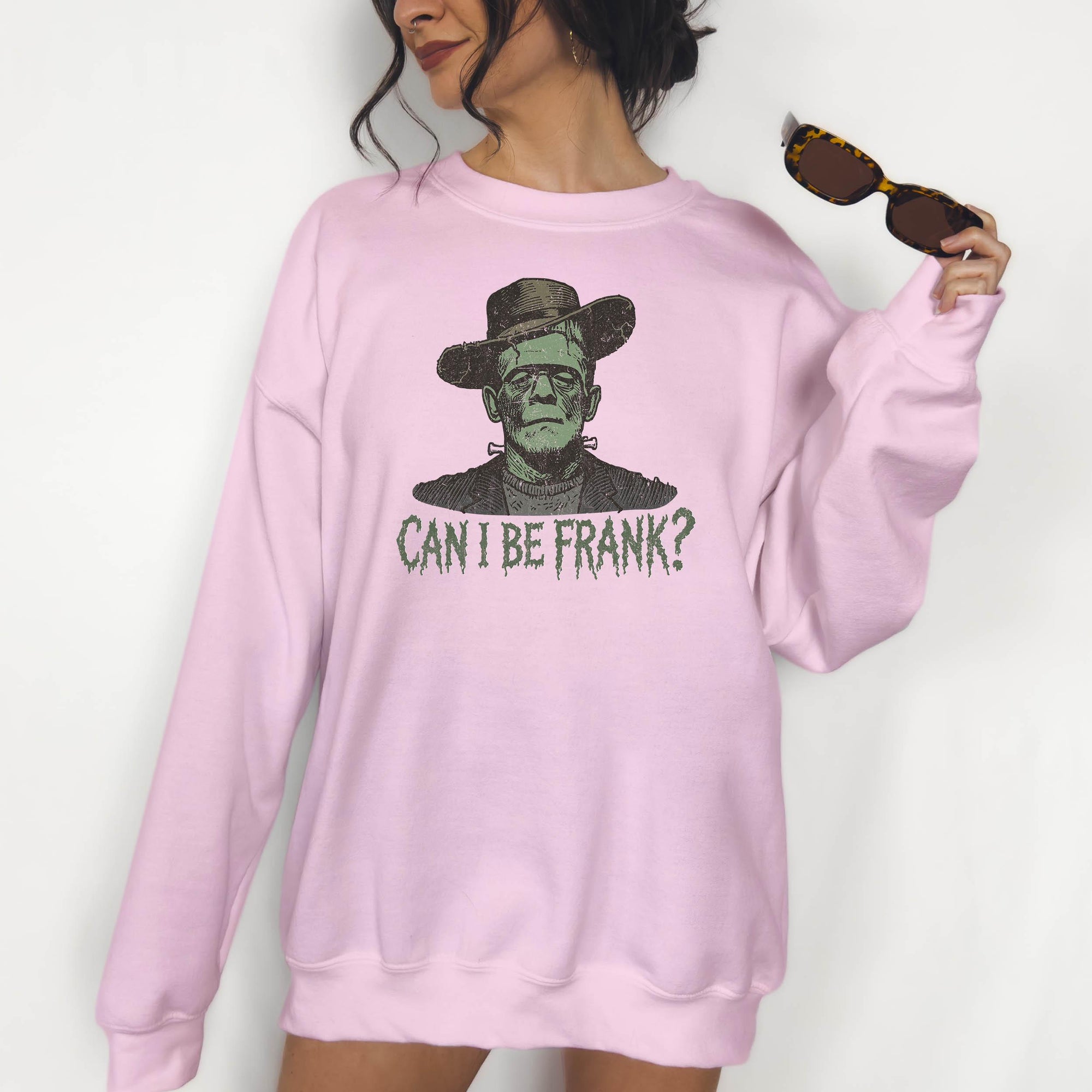 Can I Be Frank? - Crewneck Sweatshirt or Hoodie