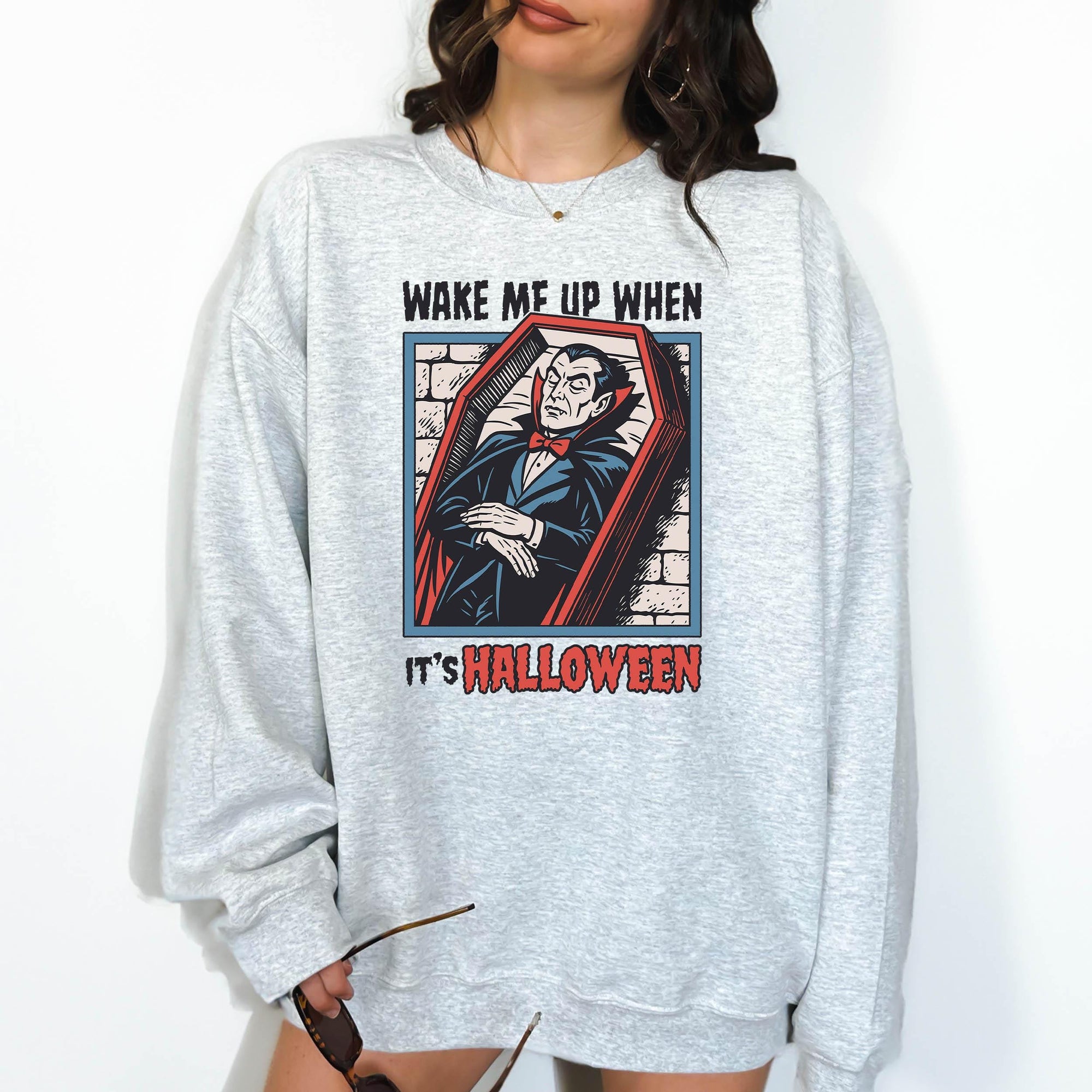 Wake Me Up When It's Halloween - Crewneck Sweatshirt or Hoodie