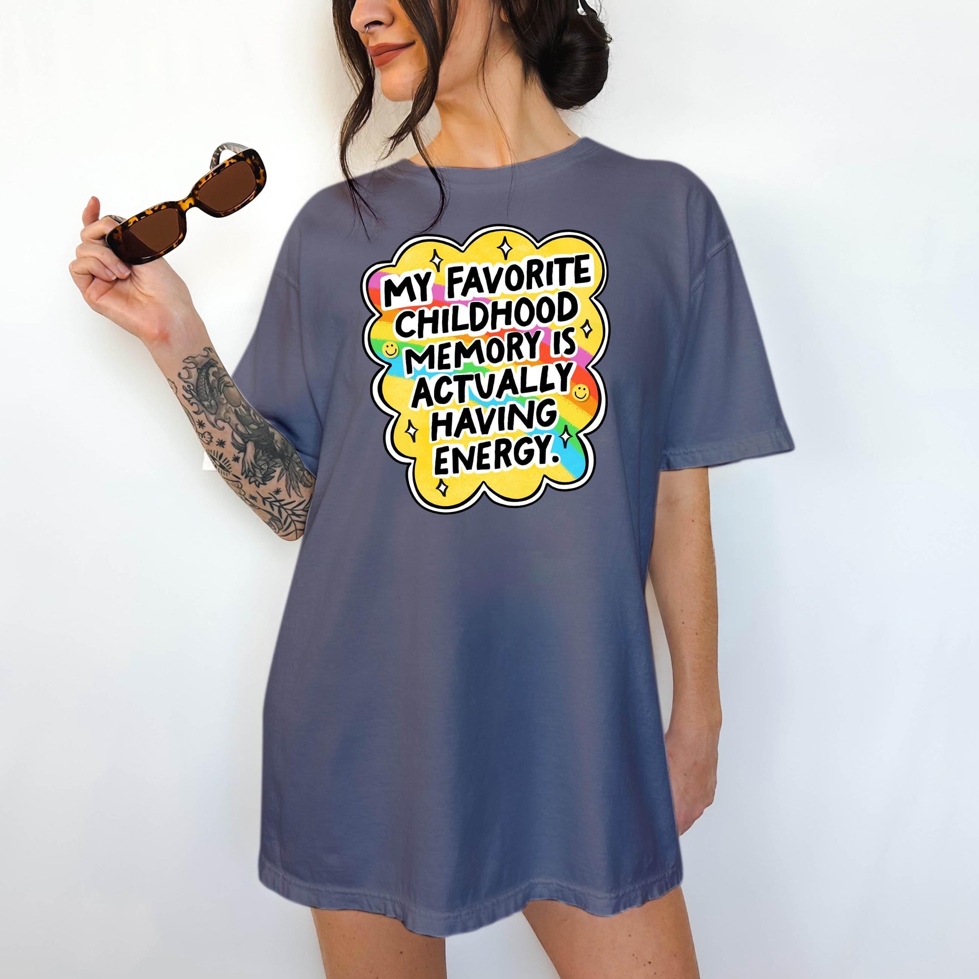 My Favorite Childhood Memory is Actually Having Energy - Comfort Colors T-shirt, Funny Shirt, Dark Humor