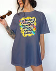 My Favorite Childhood Memory is Actually Having Energy - Comfort Colors T-shirt, Funny Shirt, Dark Humor