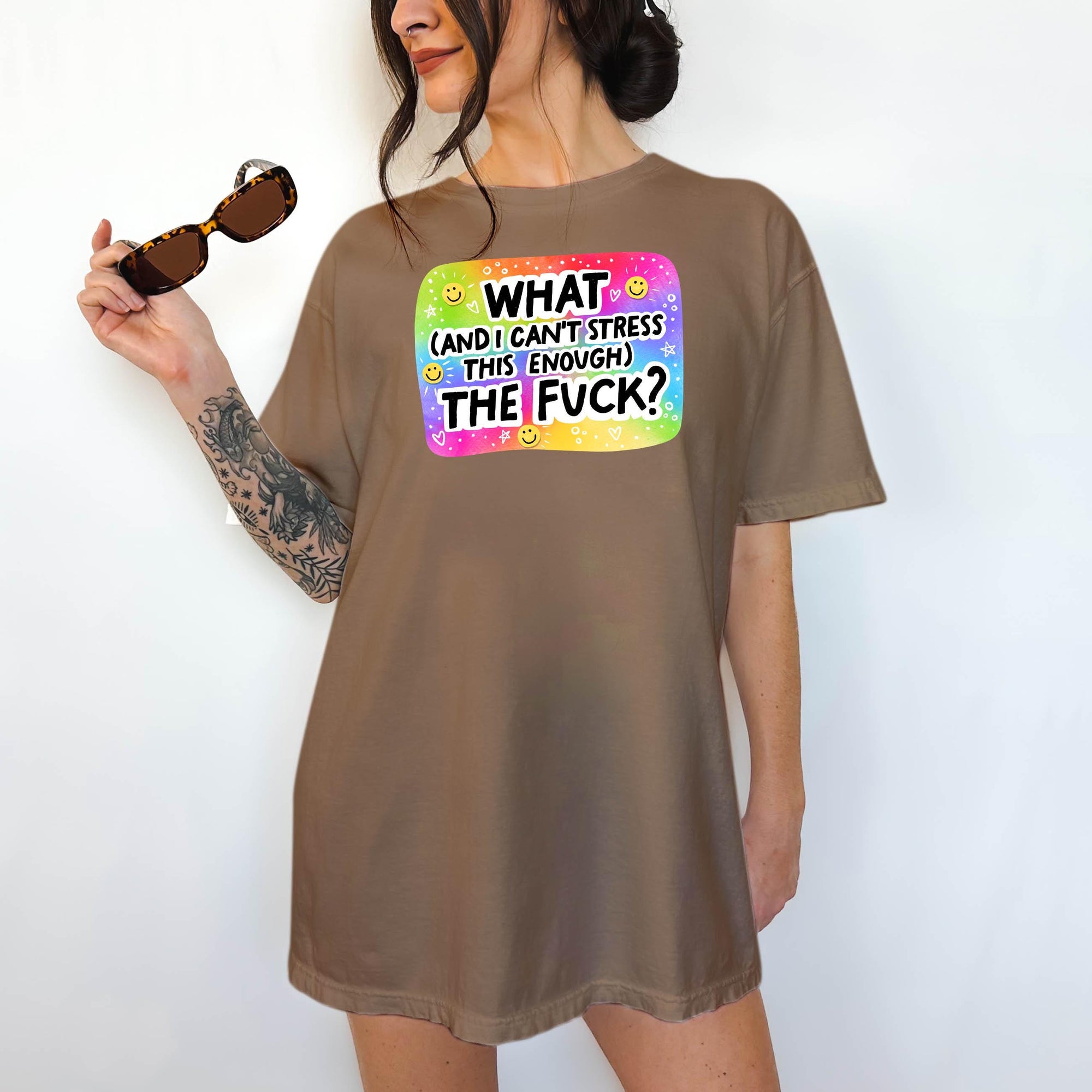 What (and I can't stress this enough) the Fuck? Comfort Colors T-shirt, Funny Shirt, Dark Humor