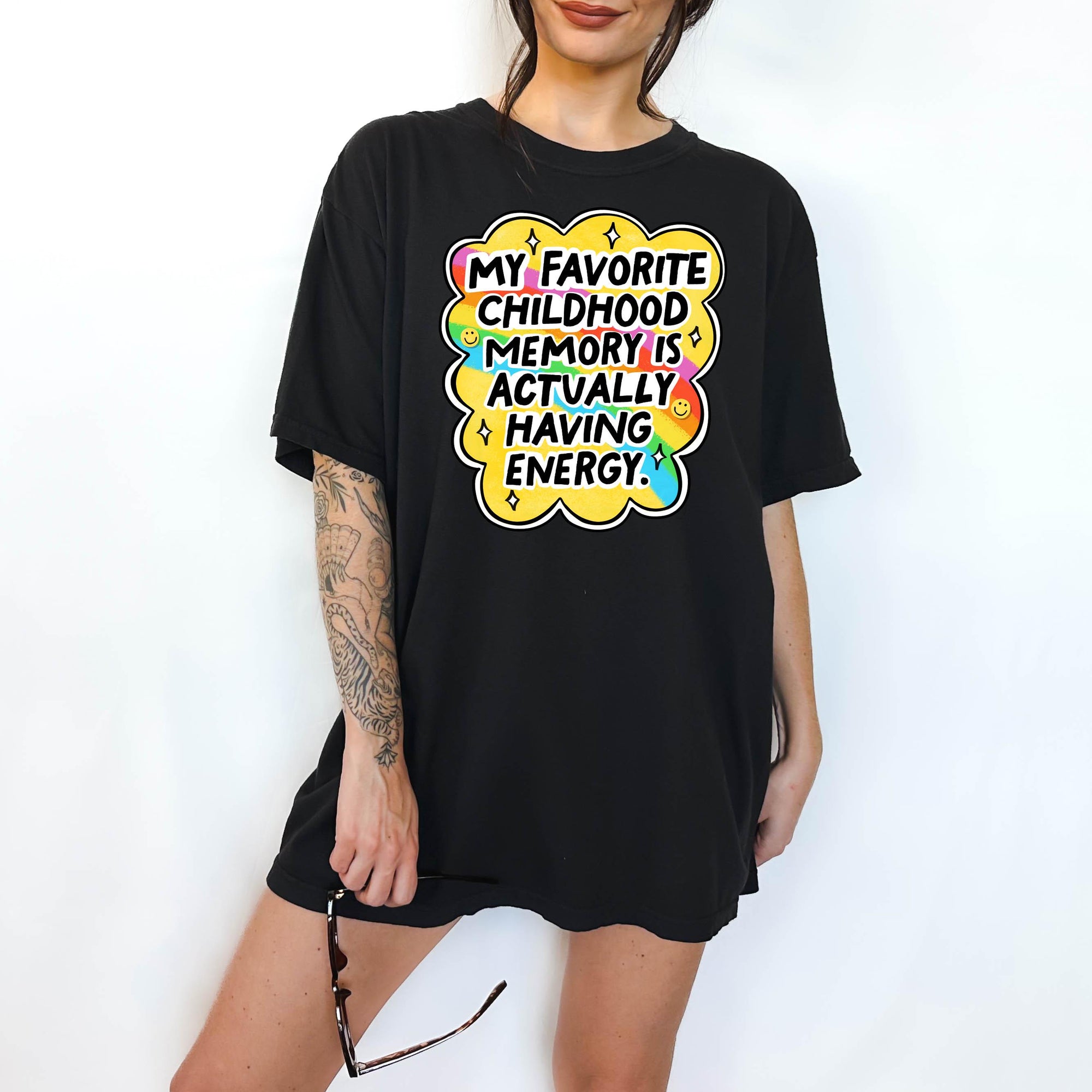 My Favorite Childhood Memory is Actually Having Energy - Comfort Colors T-shirt, Funny Shirt, Dark Humor
