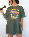 My Favorite Childhood Memory is Actually Having Energy - Comfort Colors T-shirt, Funny Shirt, Dark Humor