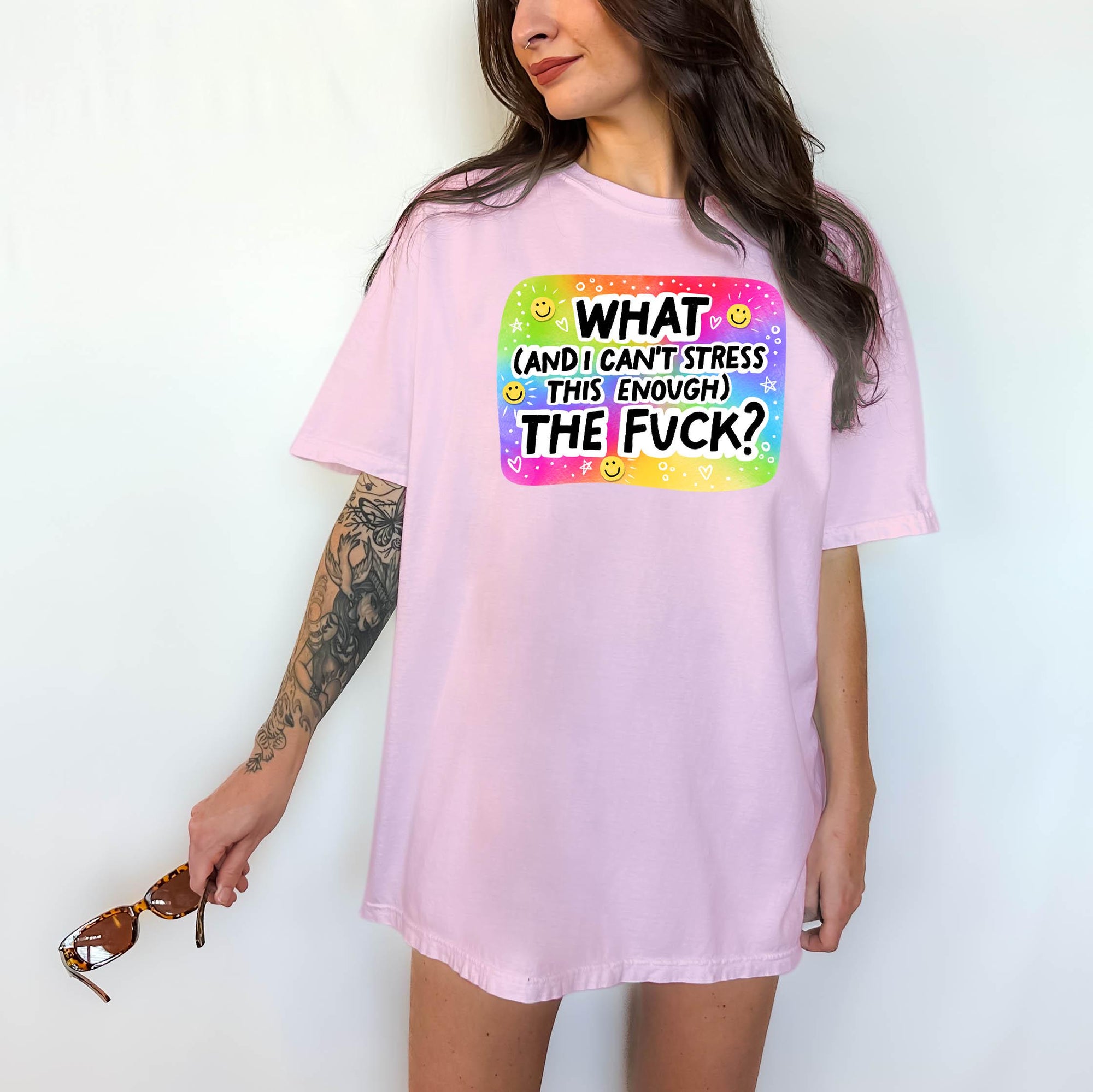 What (and I can't stress this enough) the Fuck? Comfort Colors T-shirt, Funny Shirt, Dark Humor