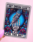 Not Enough Sage For This Shit Vinyl Tarot Card Sticker - Vinyl Water Resistant Sticker, Laptop Sticker, Phone Sticker, Water Bottle Sticker
