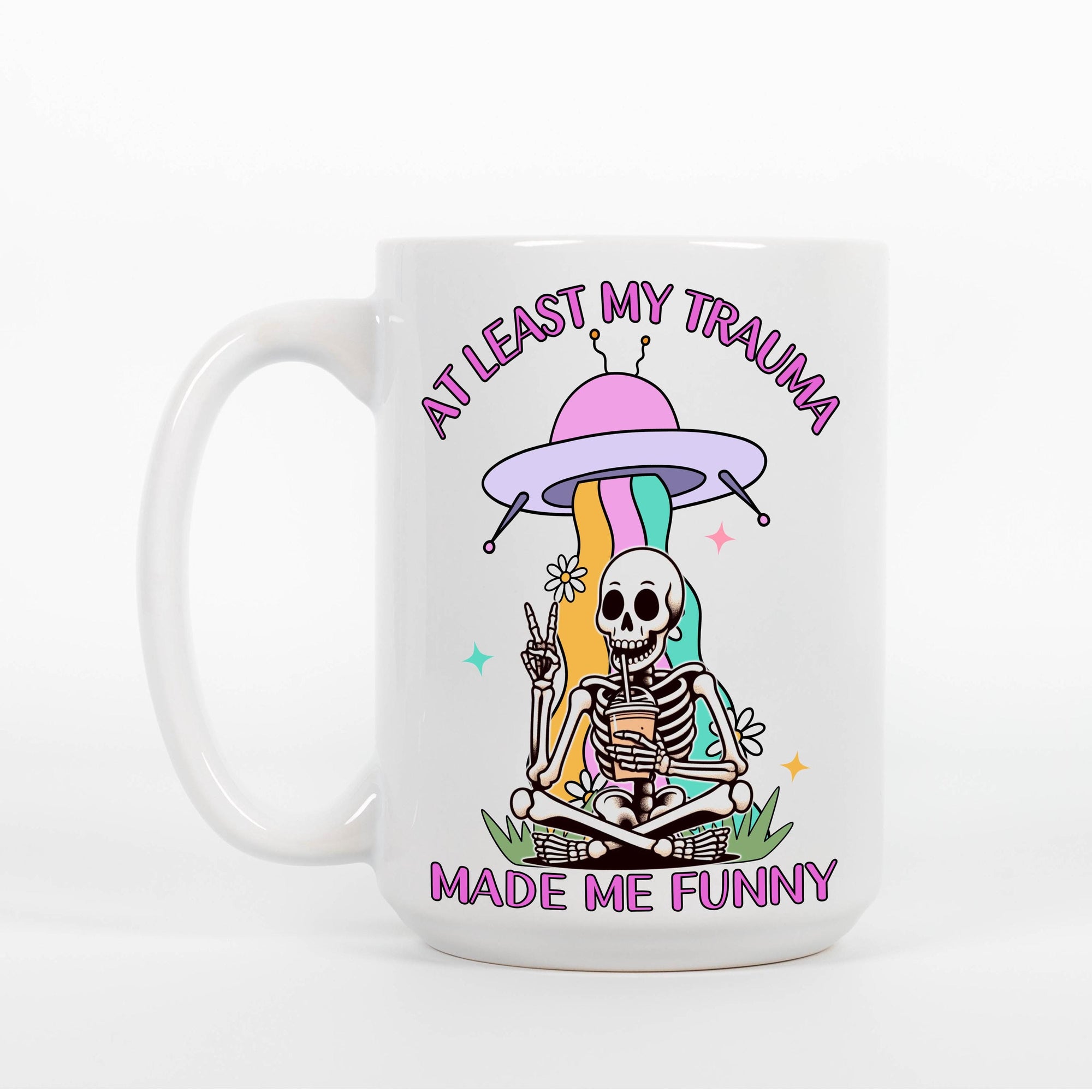 At Least My Trauma Made Me Funny - Ceramic Coffee Mug 11 or 15 oz, Funny Coffee Mug, Gift under 25, Coworker Gift