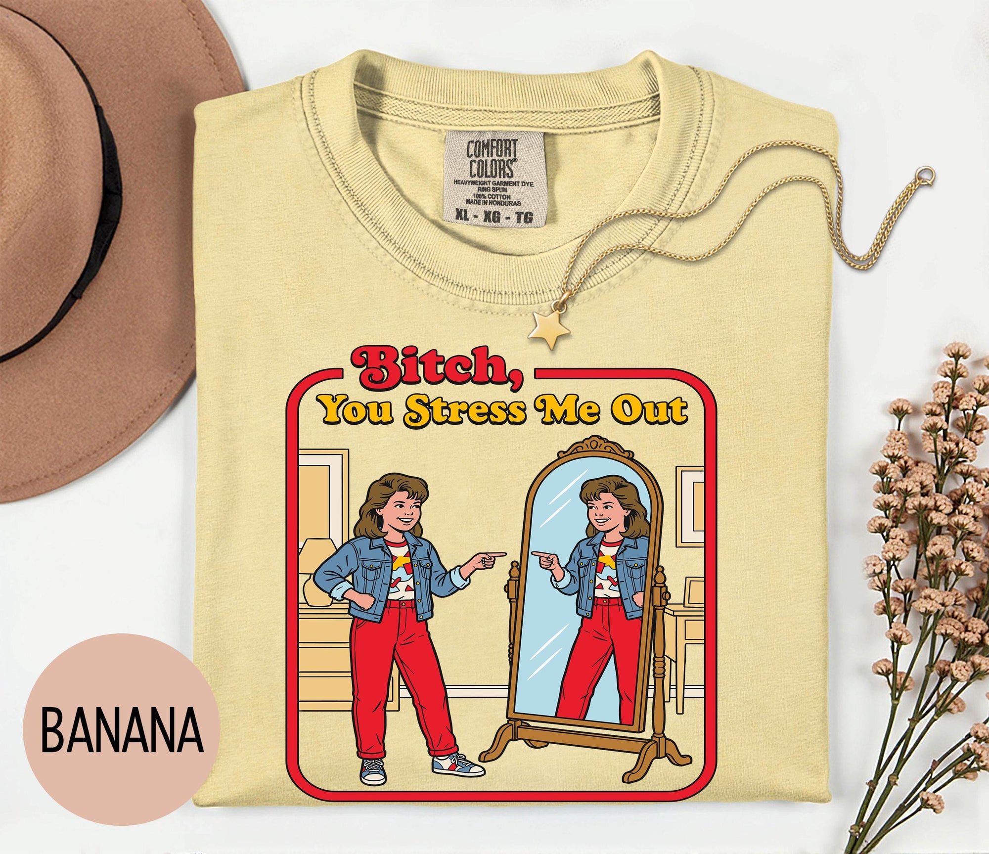 B*tch You Stress me Out - Comfort Colors T-shirt, Funny Shirt, Dark Humor, Anxiety Tee