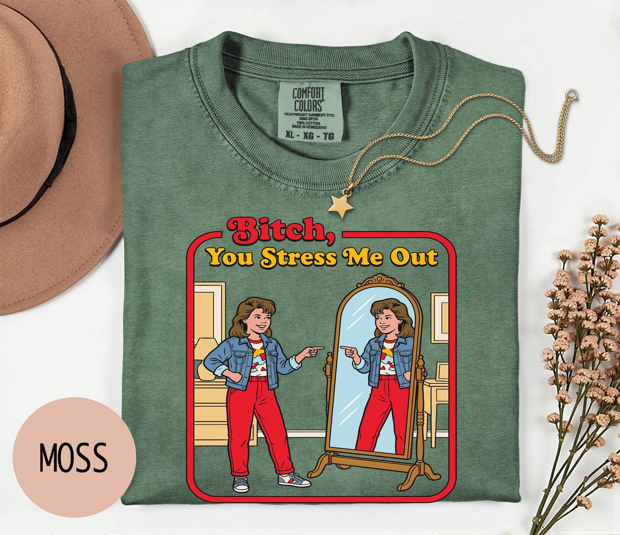 B*tch You Stress me Out - Comfort Colors T-shirt, Funny Shirt, Dark Humor, Anxiety Tee