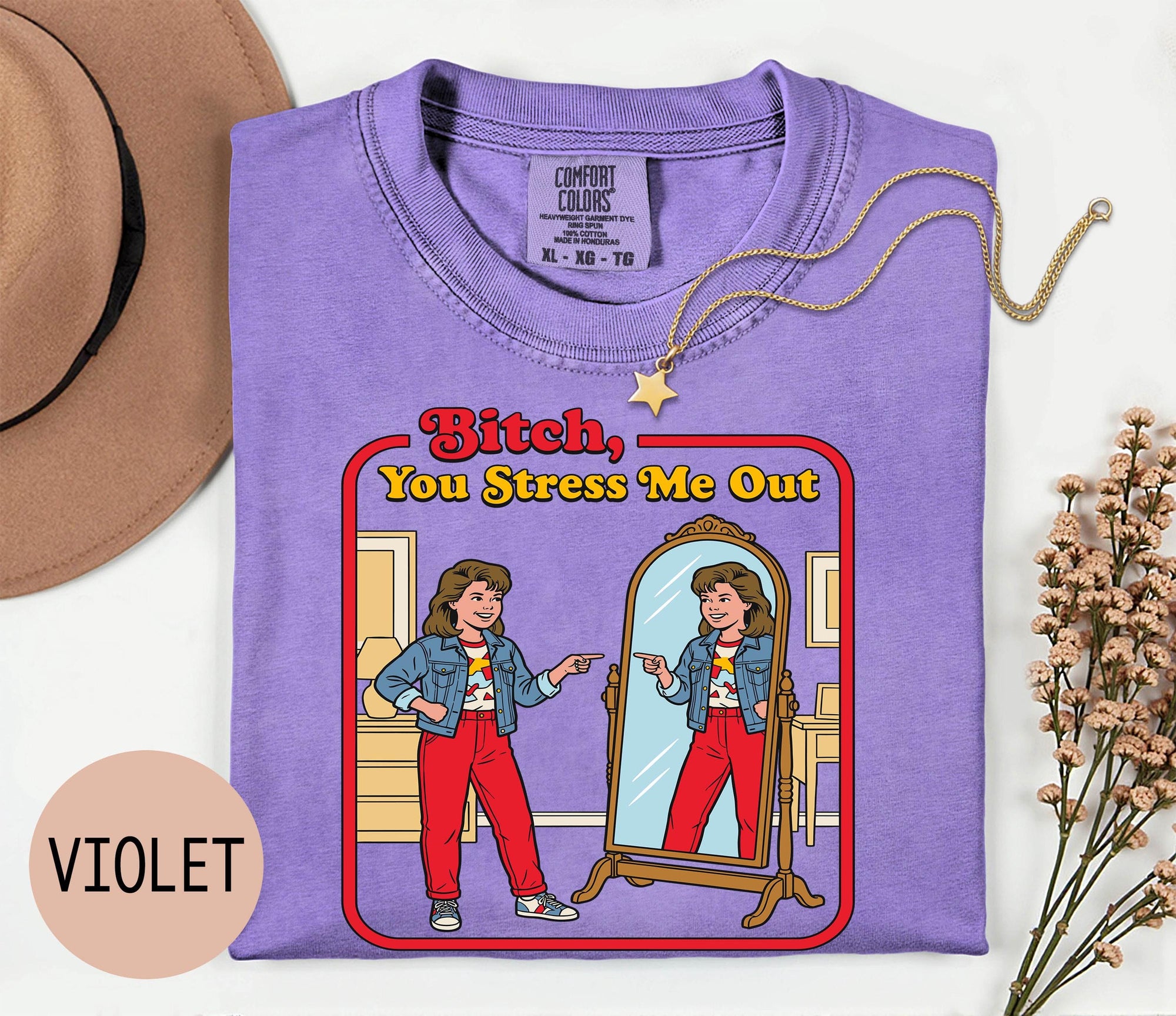 B*tch You Stress me Out - Comfort Colors T-shirt, Funny Shirt, Dark Humor, Anxiety Tee
