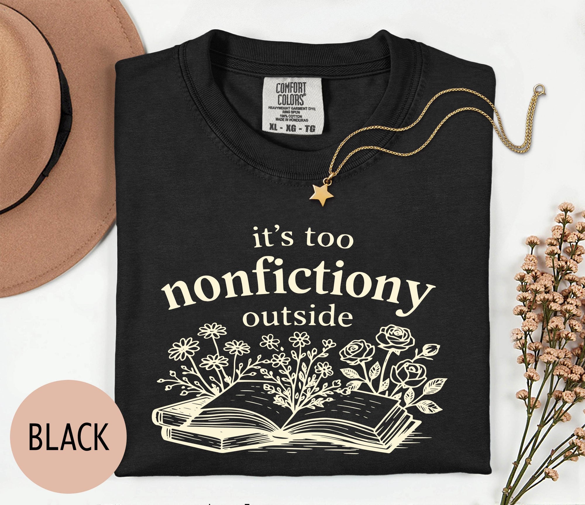 It's Too Nonfictiony Outside - Comfort Colors T-shirt, Funny Shirt, Dark Humor, Book Lover