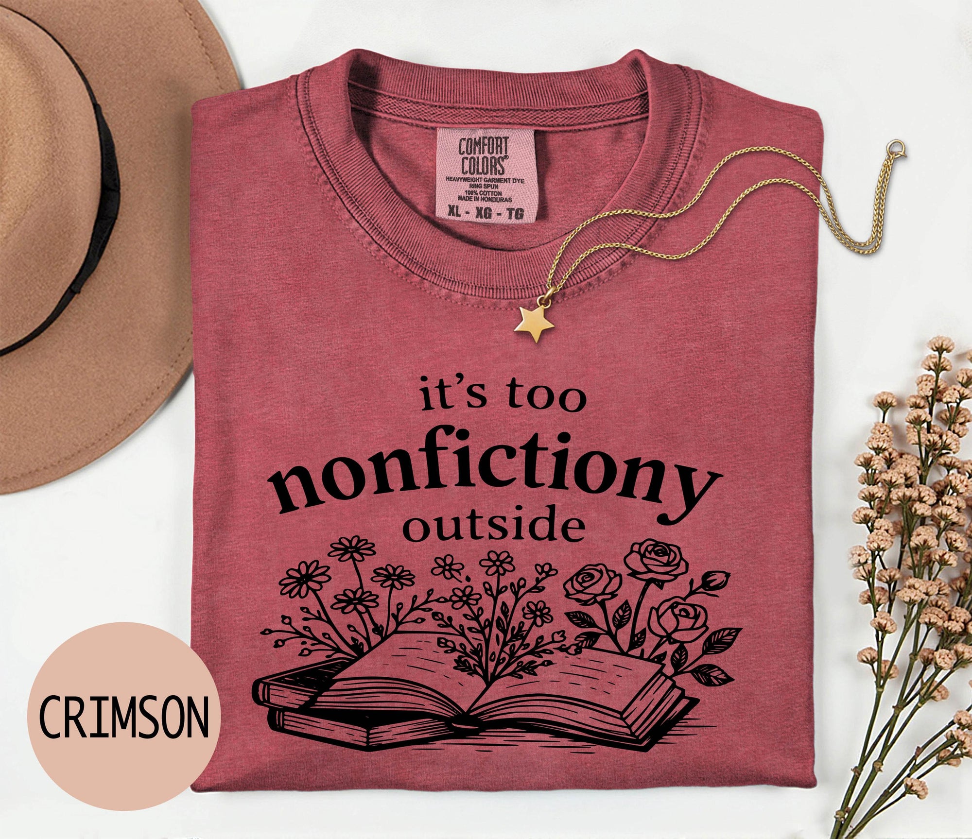 It's Too Nonfictiony Outside - Comfort Colors T-shirt, Funny Shirt, Dark Humor, Book Lover