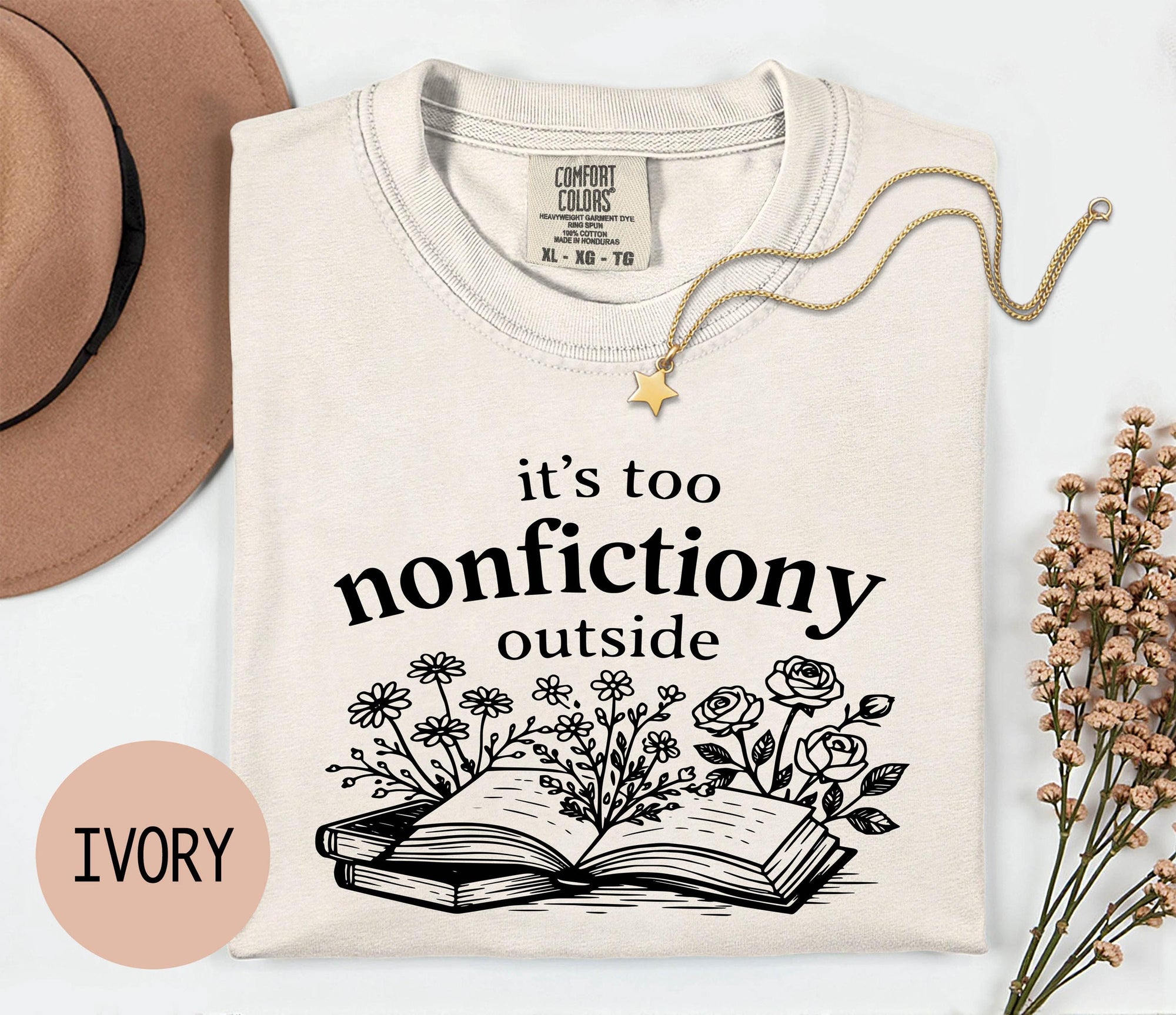 It's Too Nonfictiony Outside - Comfort Colors T-shirt, Funny Shirt, Dark Humor, Book Lover