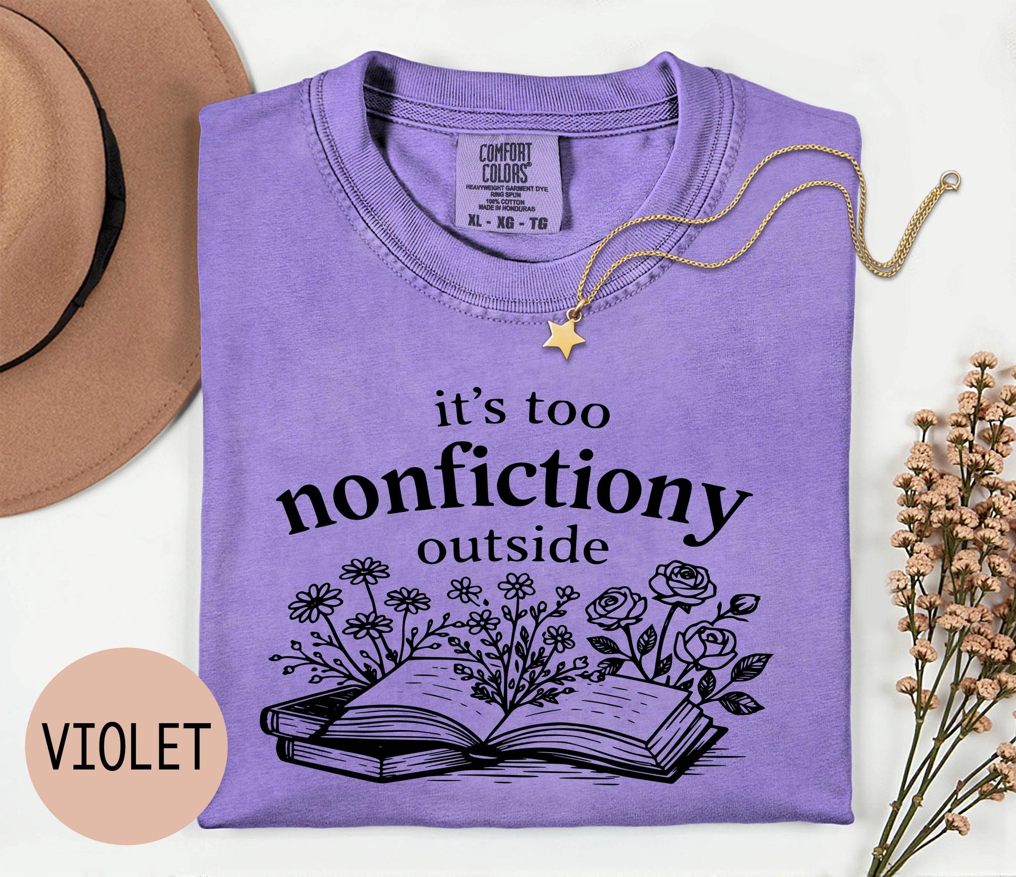 It's Too Nonfictiony Outside - Comfort Colors T-shirt, Funny Shirt, Dark Humor, Book Lover