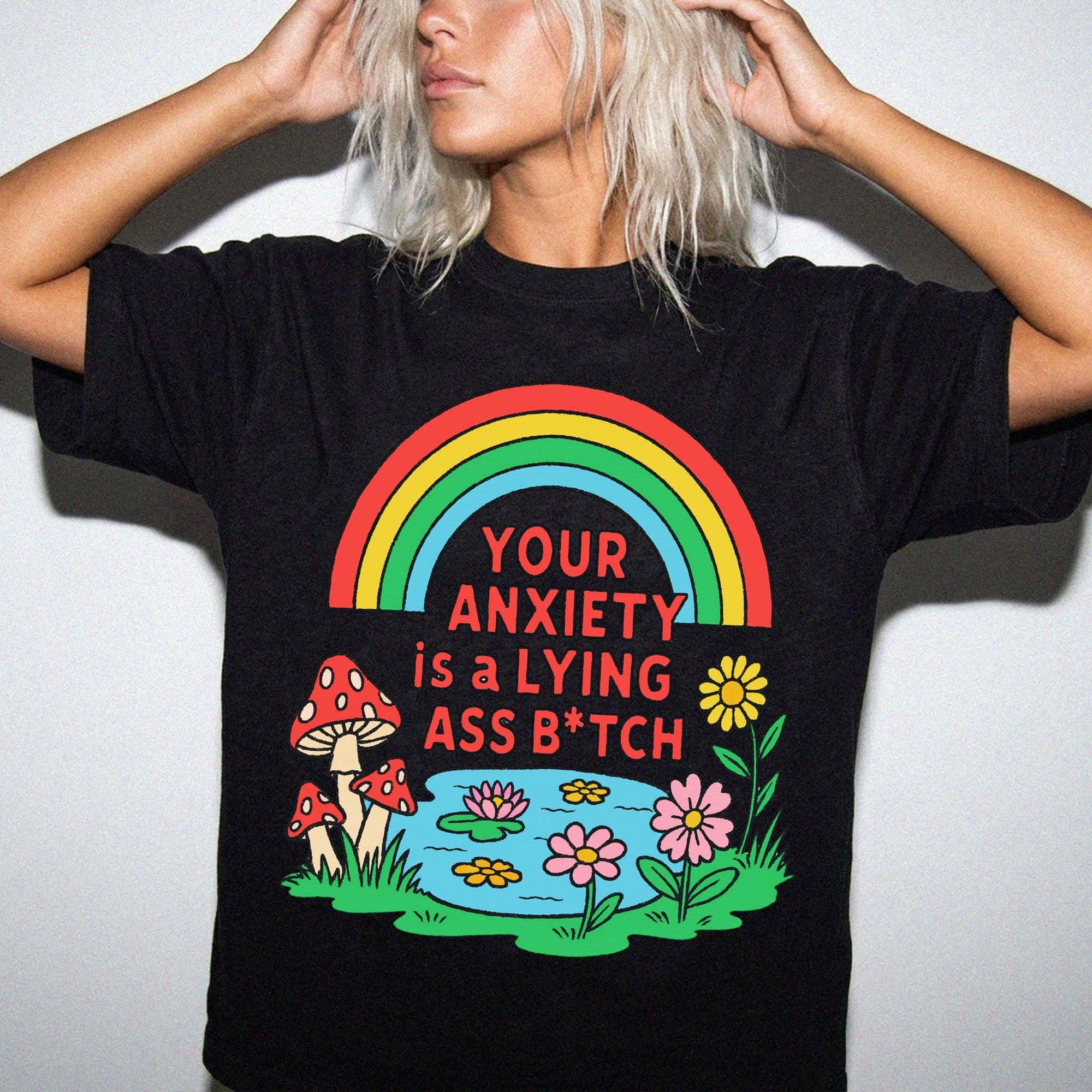 Your Anxiety Is A Lying A** Bitch Comfort Colors Tee -Trippy Mushroom Rainbow Shirt, Funny Mental Health T-Shirt, Retro Positivity