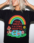 Your Anxiety Is A Lying A** Bitch Comfort Colors Tee -Trippy Mushroom Rainbow Shirt, Funny Mental Health T-Shirt, Retro Positivity