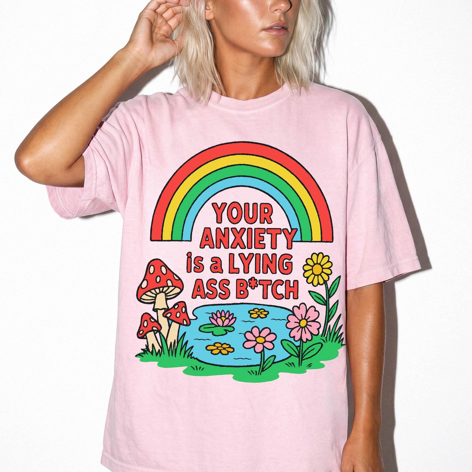 Your Anxiety Is A Lying A** Bitch Comfort Colors Tee -Trippy Mushroom Rainbow Shirt, Funny Mental Health T-Shirt, Retro Positivity
