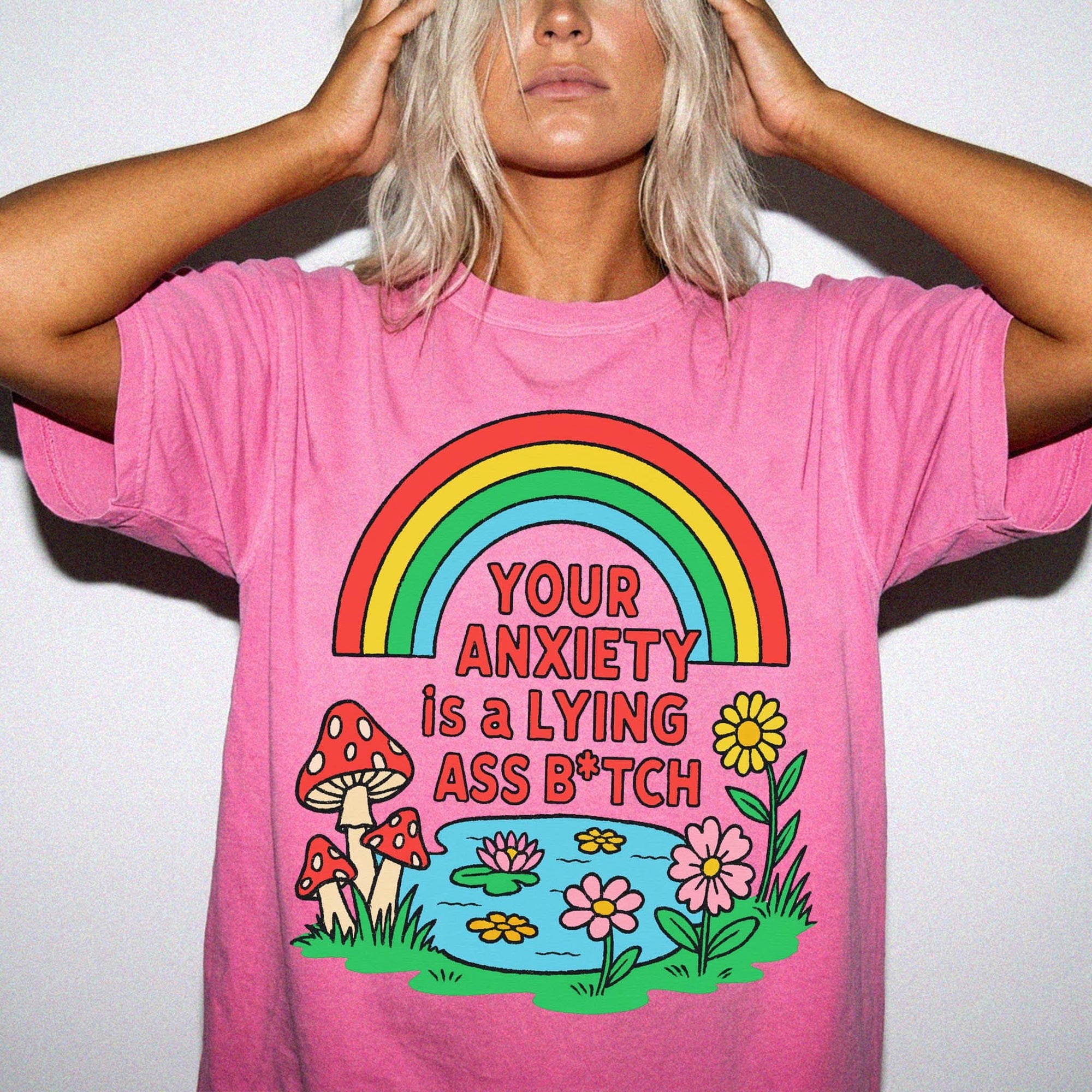 Your Anxiety Is A Lying A** Bitch Comfort Colors Tee -Trippy Mushroom Rainbow Shirt, Funny Mental Health T-Shirt, Retro Positivity