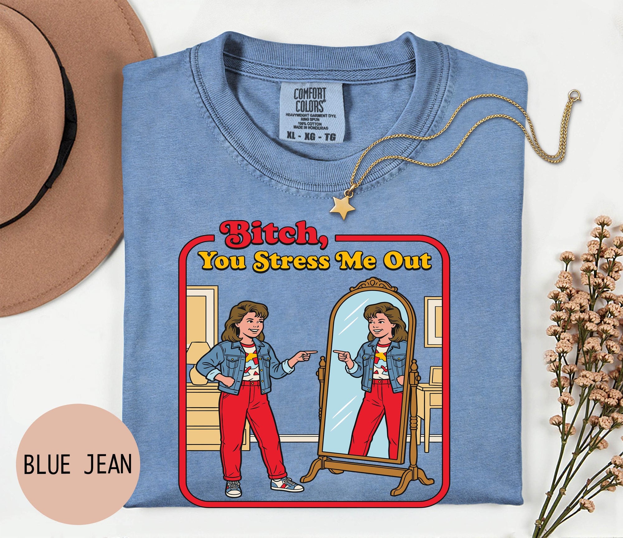B*tch You Stress me Out - Comfort Colors T-shirt, Funny Shirt, Dark Humor, Anxiety Tee