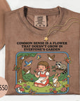 Common Sense is a Flower that Doesn't Grow in Everybody's Garden - Comfort Colors T-shirt, Funny Shirt, Dark Humor