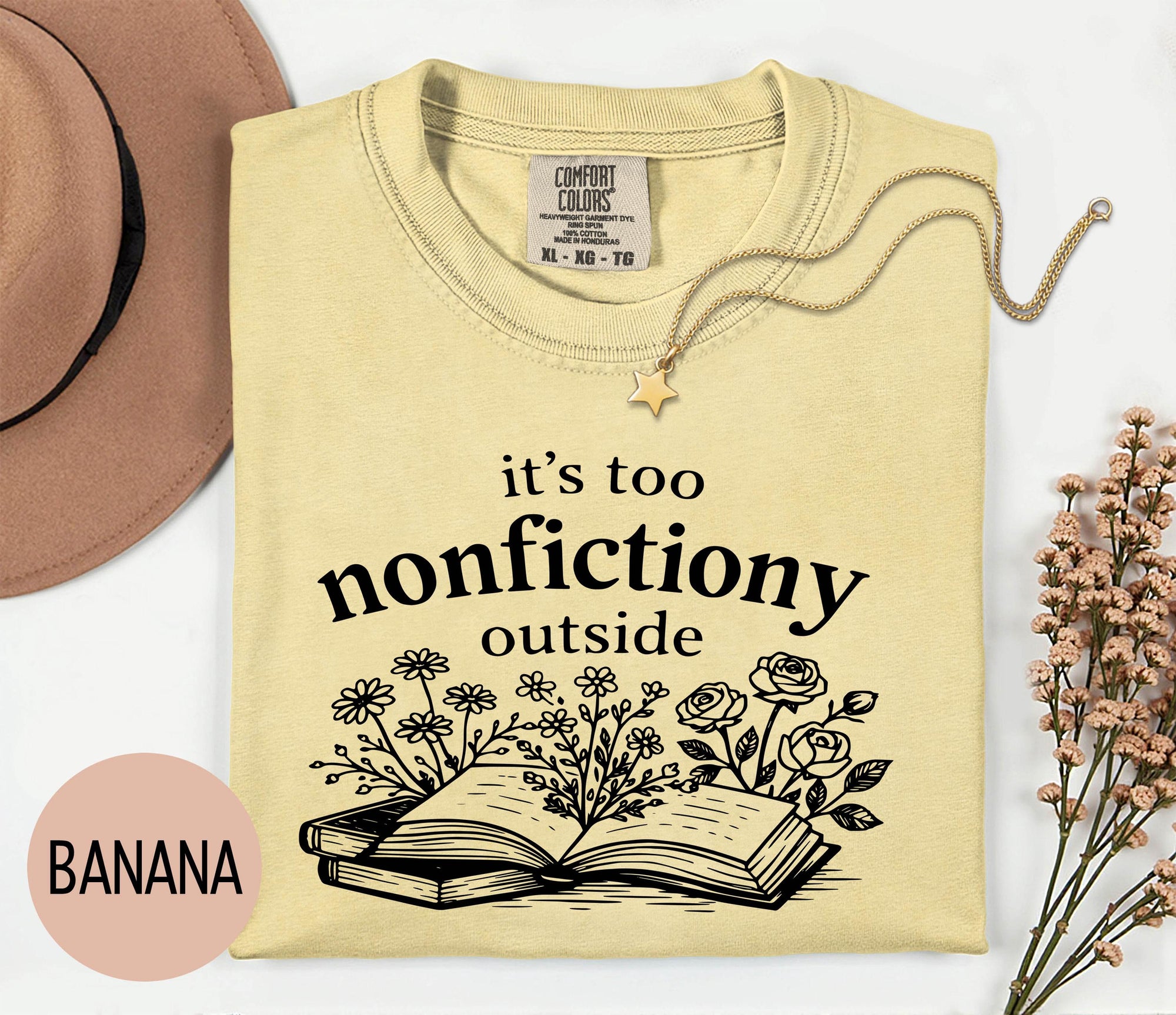 It's Too Nonfictiony Outside - Comfort Colors T-shirt, Funny Shirt, Dark Humor, Book Lover