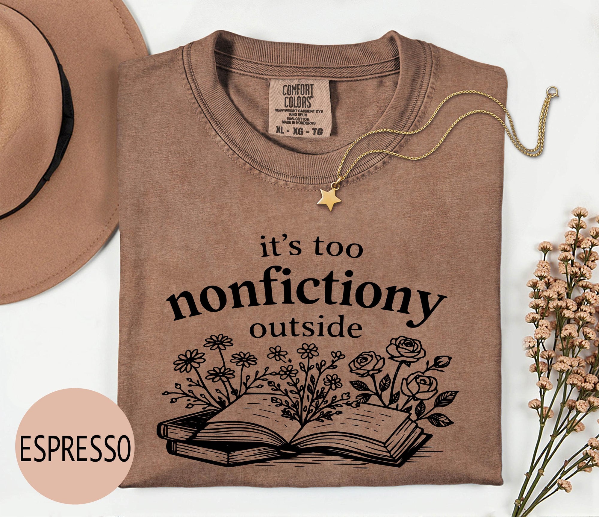 It's Too Nonfictiony Outside - Comfort Colors T-shirt, Funny Shirt, Dark Humor, Book Lover