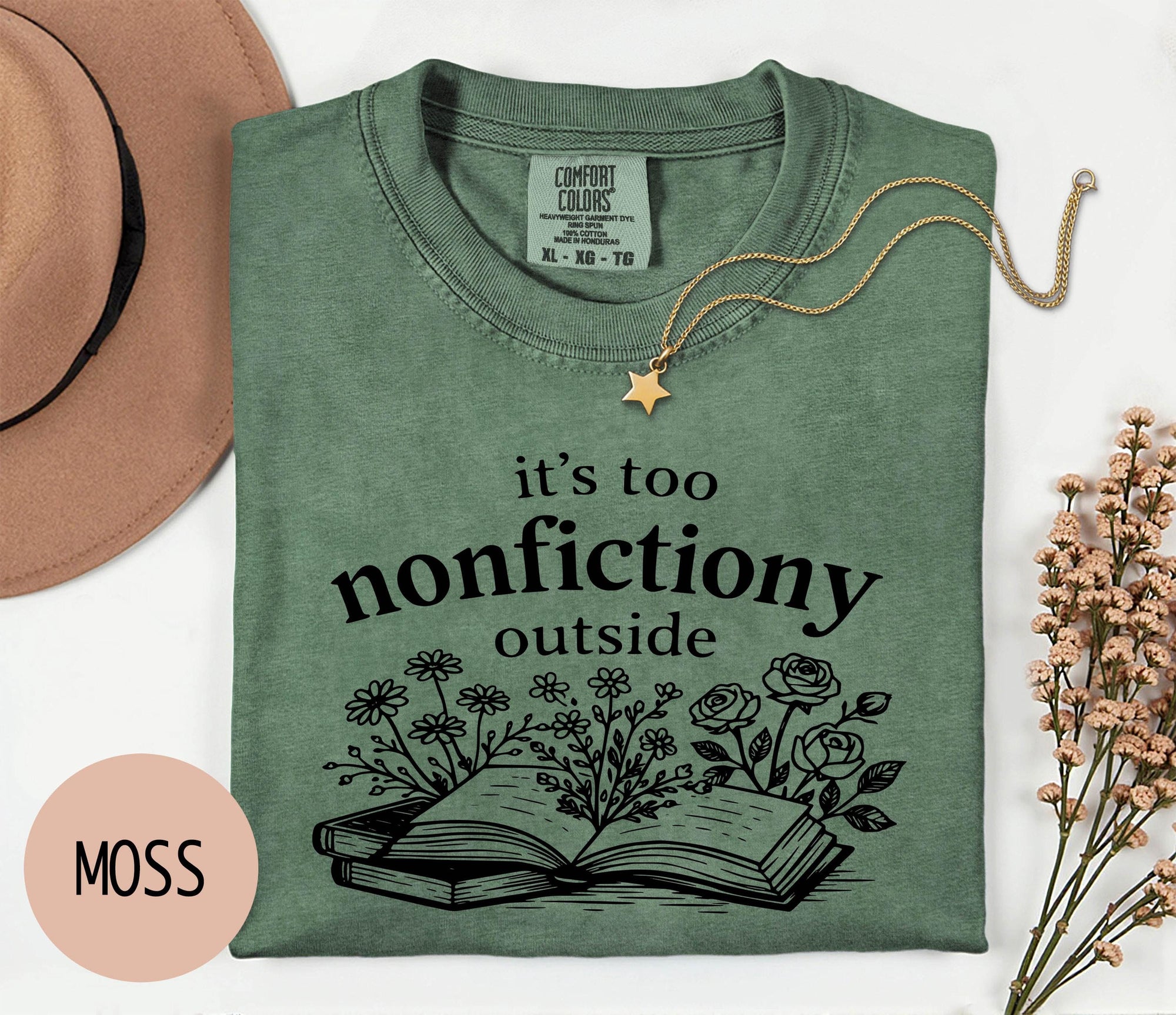 It's Too Nonfictiony Outside - Comfort Colors T-shirt, Funny Shirt, Dark Humor, Book Lover