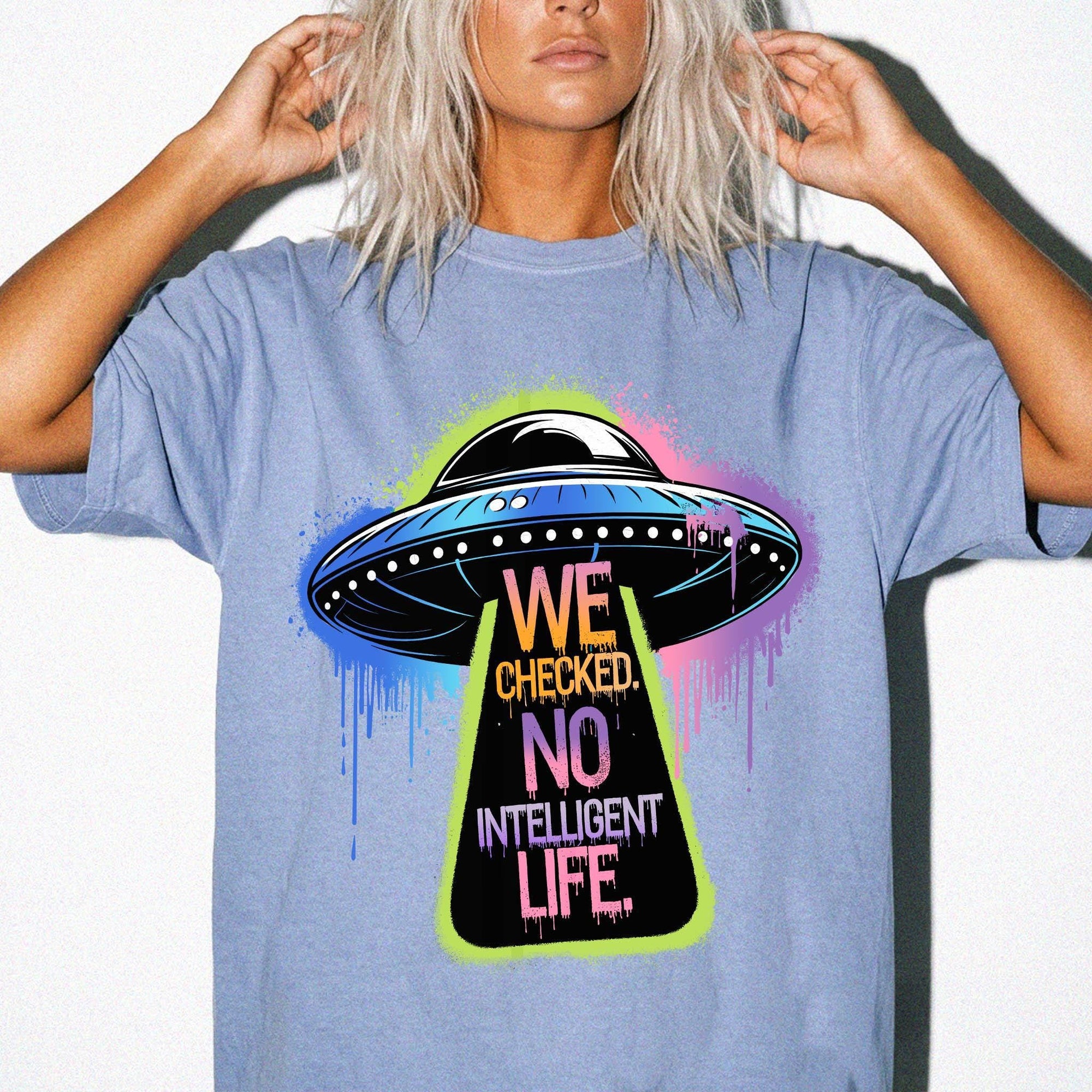 We Checked No Intelligent Life Shirt, Funny UFO Alien Tee, Sarcastic Graffiti T-Shirt, Funny Sci Fi Humor Shirt, Comfort Colors Tee
