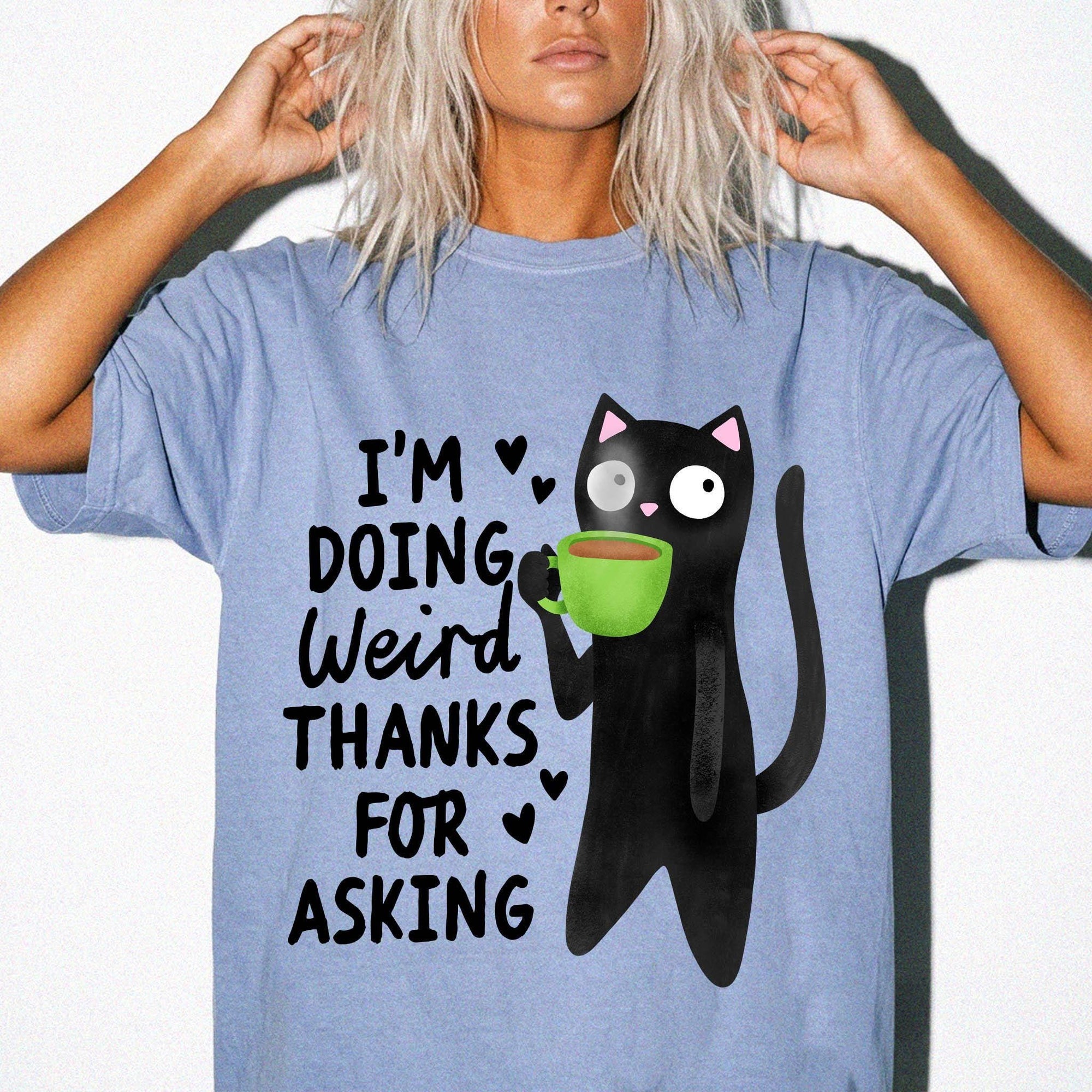 I'm Doing Weird Thanks For Asking Comfort Colors Graphic T-Shirt, Funny Black Cat Tee, Quirky Coffee Cat T-Shirt, Sarcastic Humor Shirt,