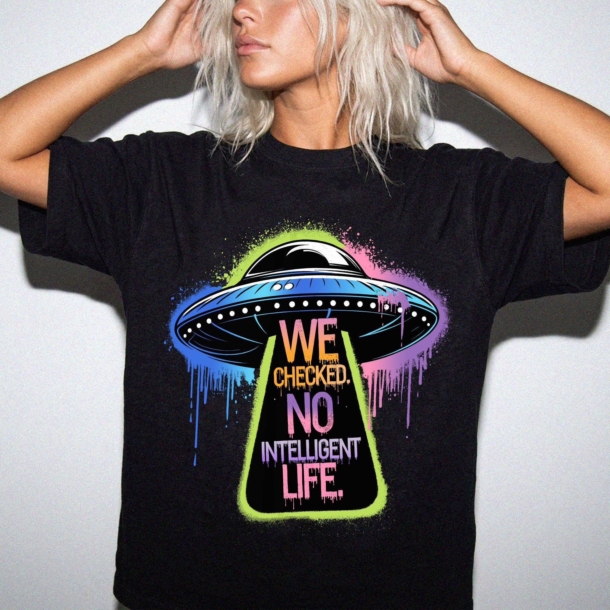 We Checked No Intelligent Life Shirt, Funny UFO Alien Tee, Sarcastic Graffiti T-Shirt, Funny Sci Fi Humor Shirt, Comfort Colors Tee