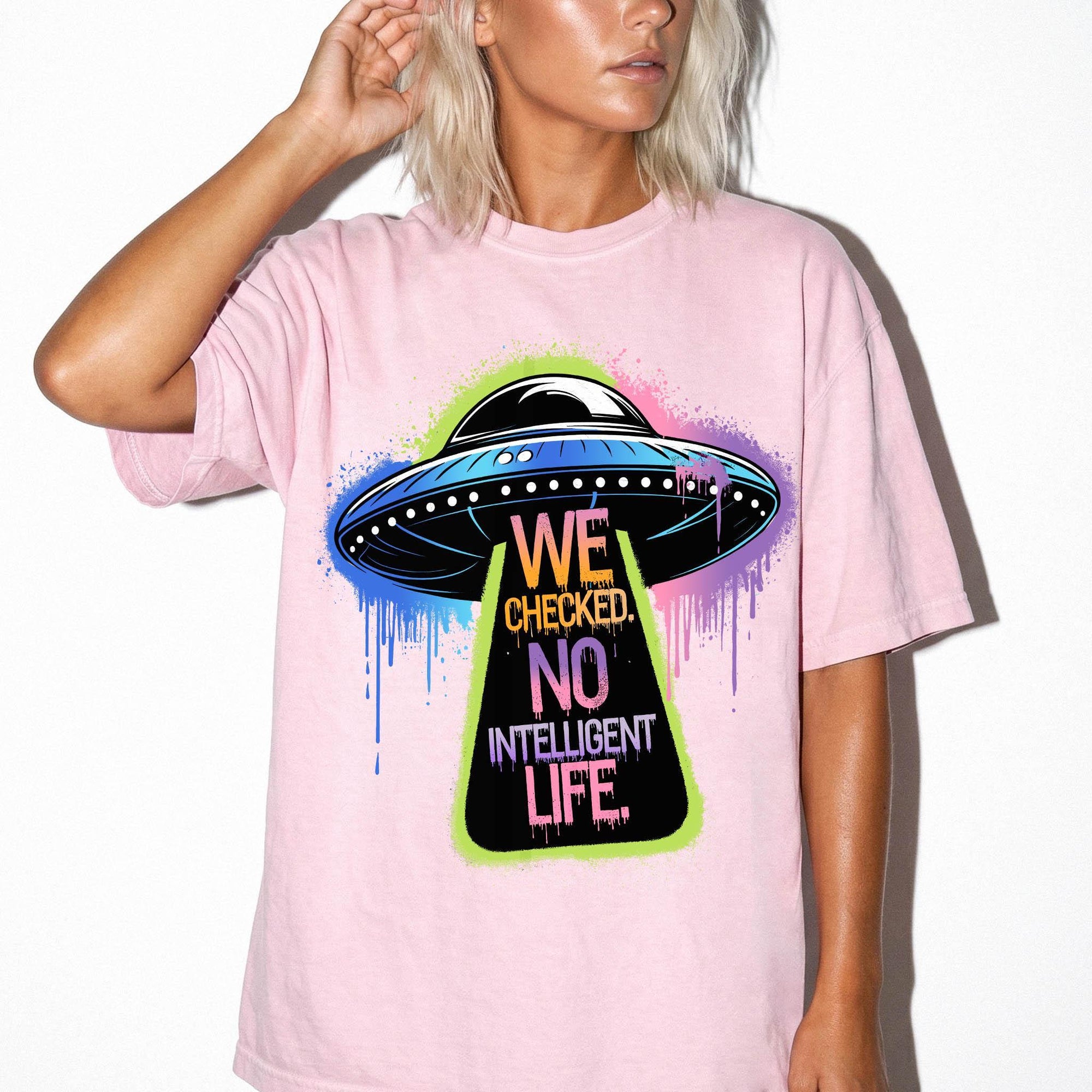 We Checked No Intelligent Life Shirt, Funny UFO Alien Tee, Sarcastic Graffiti T-Shirt, Funny Sci Fi Humor Shirt, Comfort Colors Tee