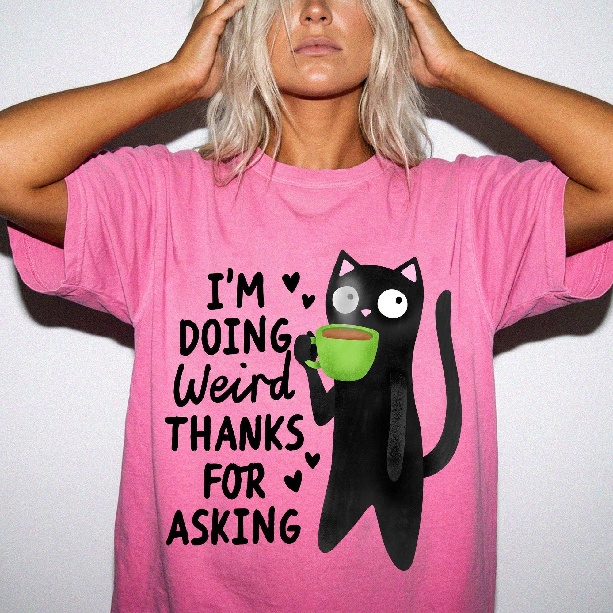 I'm Doing Weird Thanks For Asking Comfort Colors Graphic T-Shirt, Funny Black Cat Tee, Quirky Coffee Cat T-Shirt, Sarcastic Humor Shirt,