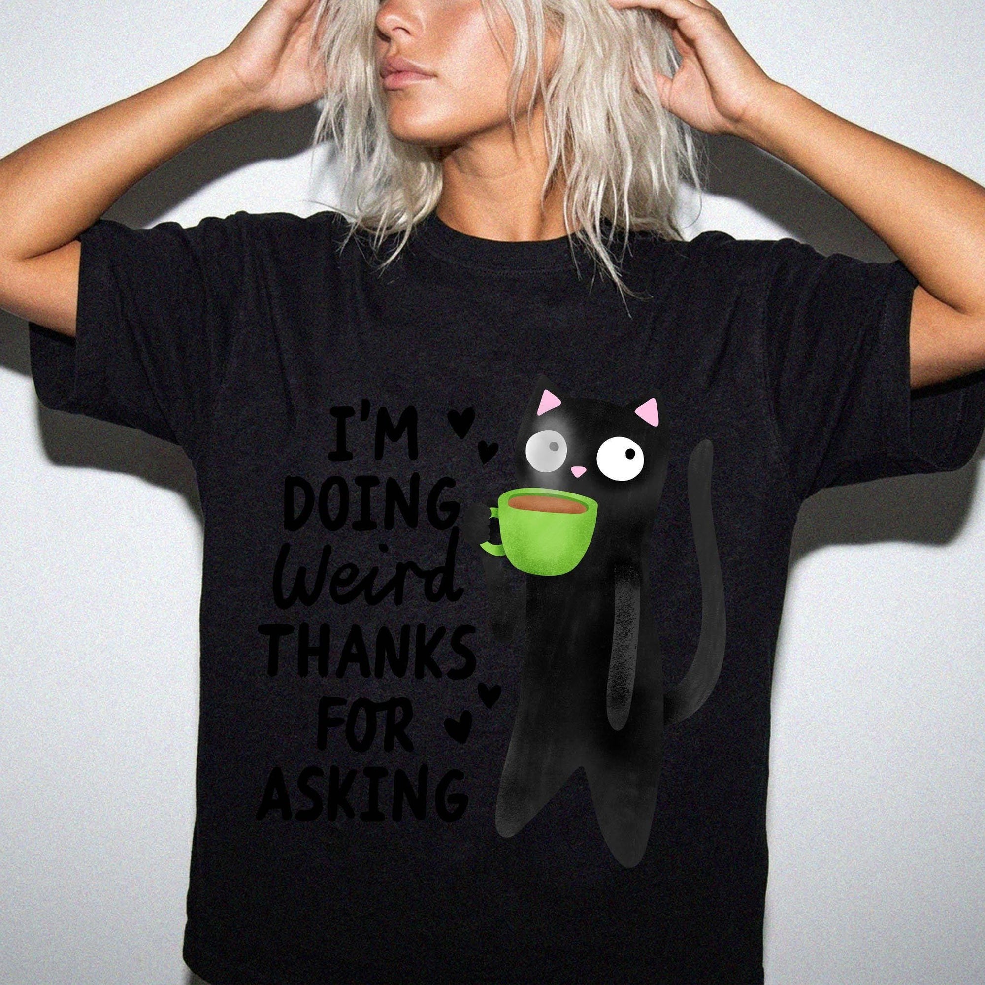 I'm Doing Weird Thanks For Asking Comfort Colors Graphic T-Shirt, Funny Black Cat Tee, Quirky Coffee Cat T-Shirt, Sarcastic Humor Shirt,