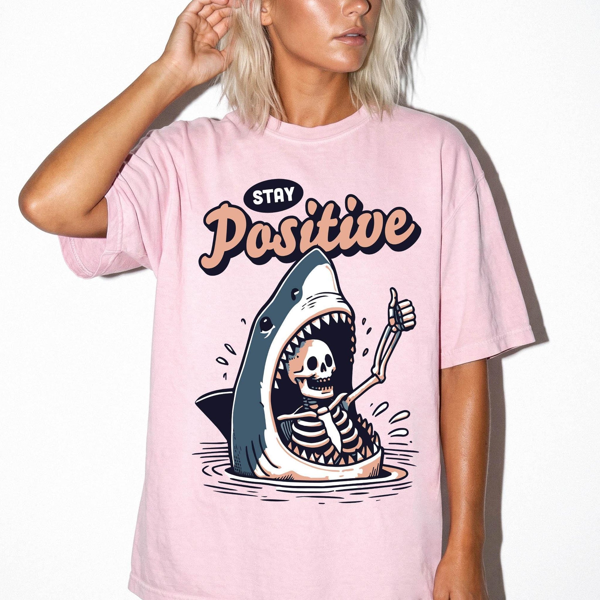 Stay Positive Shirt, Funny Shark Skeleton Tee, Dark Humor Sarcastic T-Shirt, Ironic Optimism Shirt, Comfort Colors Graphic Tee