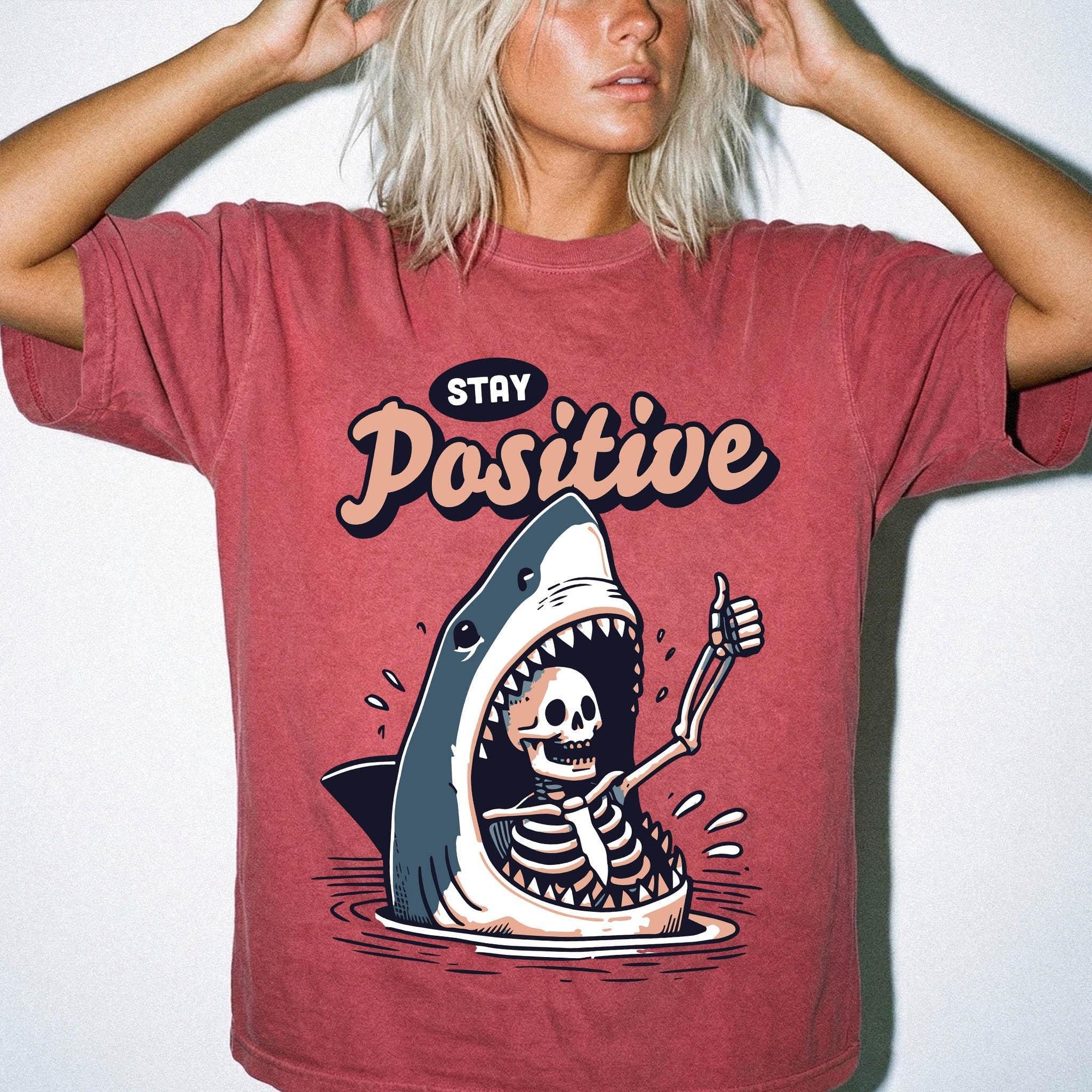 Stay Positive Shirt, Funny Shark Skeleton Tee, Dark Humor Sarcastic T-Shirt, Ironic Optimism Shirt, Comfort Colors Graphic Tee