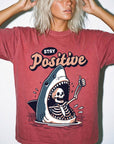 Stay Positive Shirt, Funny Shark Skeleton Tee, Dark Humor Sarcastic T-Shirt, Ironic Optimism Shirt, Comfort Colors Graphic Tee