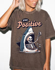 Stay Positive Shirt, Funny Shark Skeleton Tee, Dark Humor Sarcastic T-Shirt, Ironic Optimism Shirt, Comfort Colors Graphic Tee