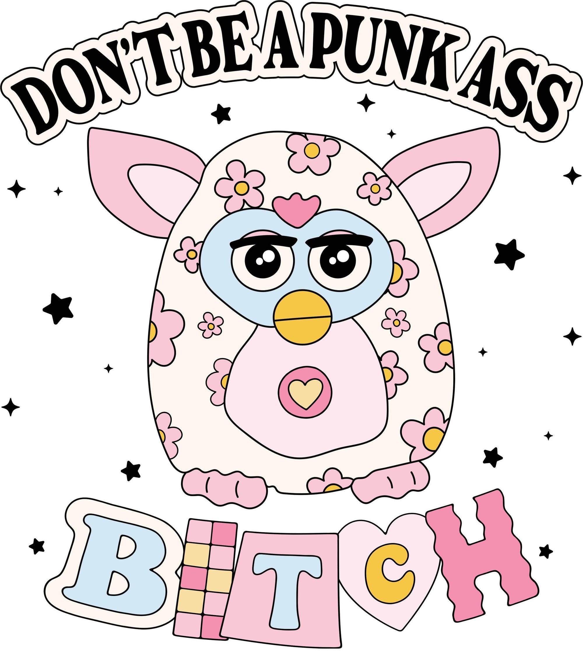 Don't Be A Punk Ass Bitch Shirt, Funny Furby Graphic Tee, Sarcastic Y2K T-Shirt, Adult Humor Retro Shirt, Comfort Colors Tee