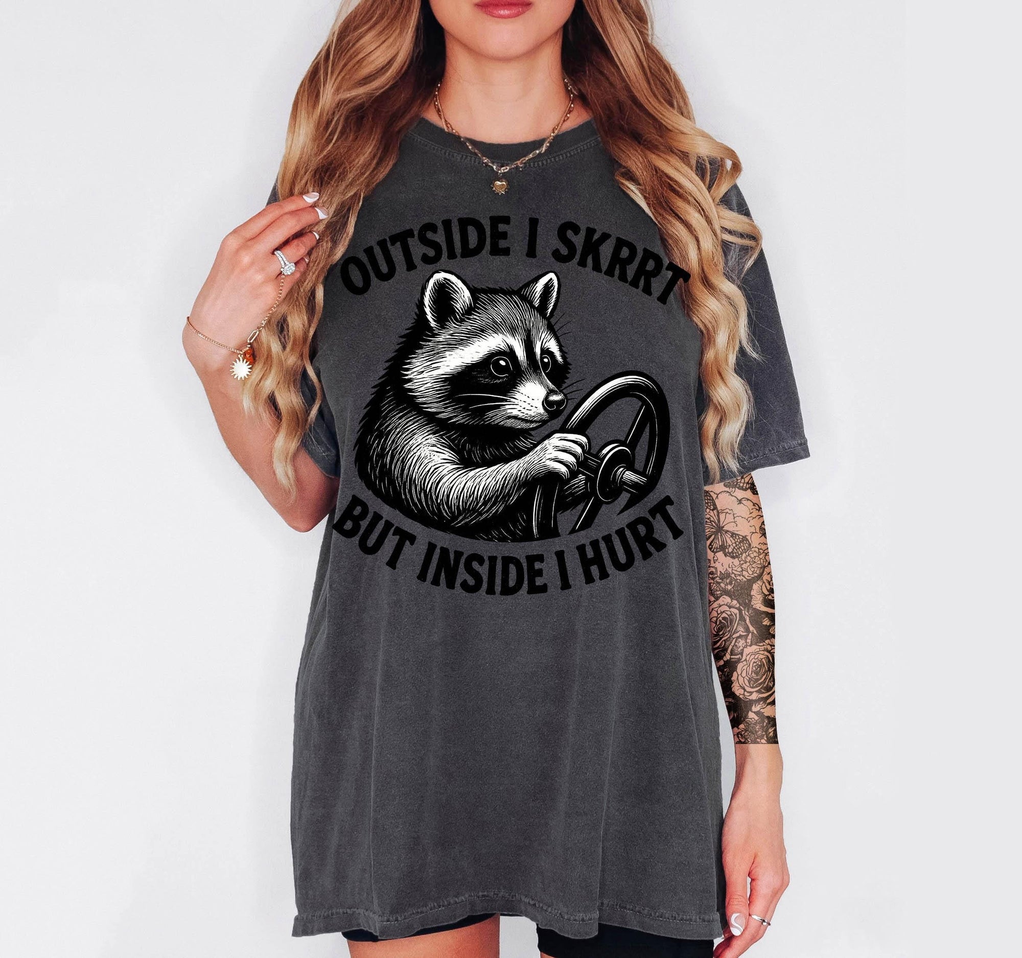 Outside I Skrrt But Inside I Hurt Shirt, Funny Raccoon Meme Tee, Sarcastic Mental Health T-Shirt, Trash Panda Shirt, Comfort Colors Tee
