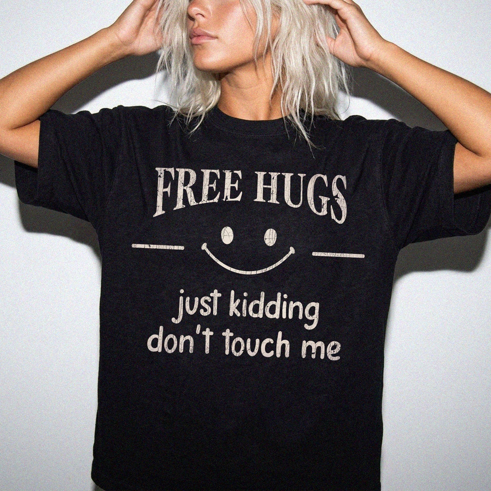 Free Hugs Just Kidding Don't Touch Me Comfort Colors Graphic Tee Shirt, Funny Sarcastic Tee, Introvert Humor T-Shirt, Antisocial Shirt,