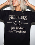 Free Hugs Just Kidding Don't Touch Me Comfort Colors Graphic Tee Shirt, Funny Sarcastic Tee, Introvert Humor T-Shirt, Antisocial Shirt,