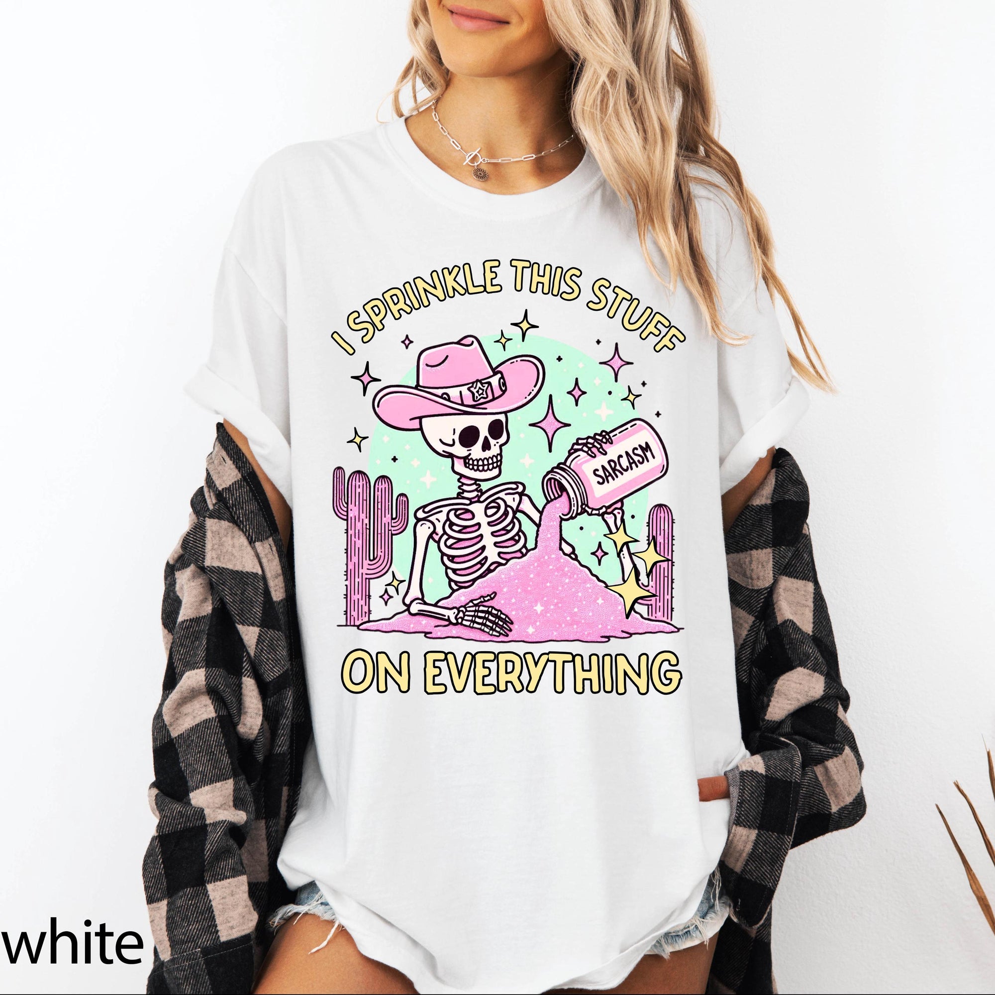 Sarcasm Skeleton Comfort Colors Graphic Tee, I Sprinkle This Stuff On Everything Shirt, Funny Cowgirl Skeleton Tee, Sarcastic Western Gift