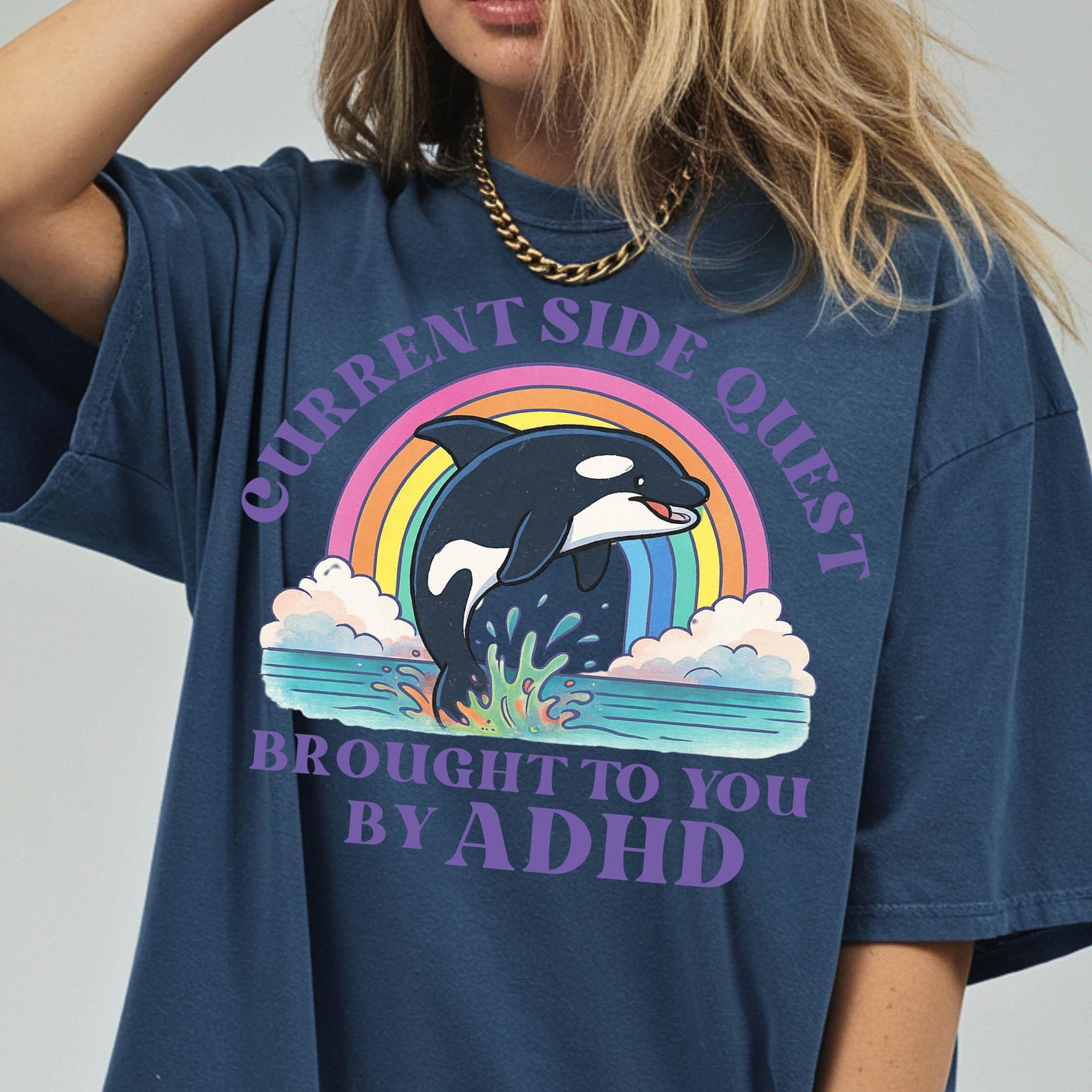Funny ADHD Orca Comfort Colors Graphic Tee, Current Side Quest Shirt, Rainbow Whale Shirt, ADHD Awareness Tee, Neurodivergent Gift