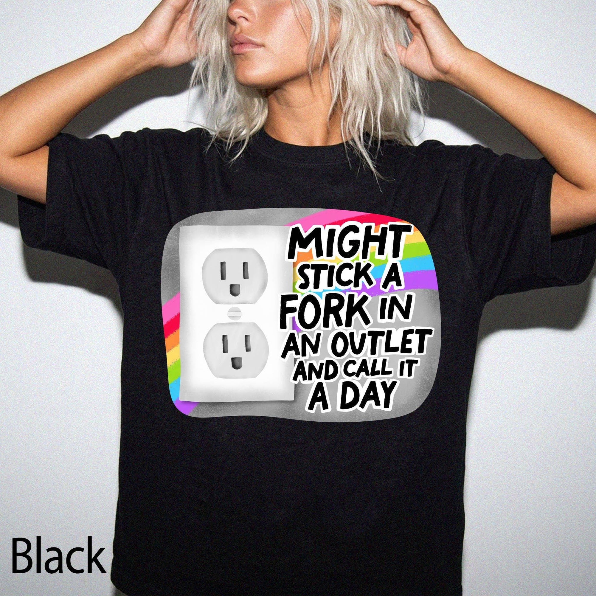 Might Stick A Fork In An Outlet Comfort Colors Graphic Tee, Funny Sarcastic Shirt, Dark Humor Tee, Bad Day Mood Shirt, Trendy Meme Tee